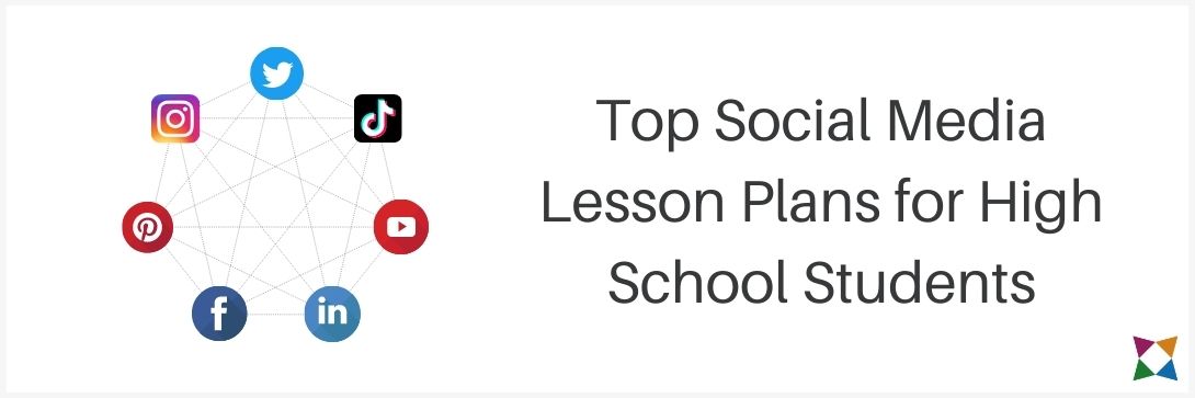 Top 4 Social Media Lesson Plans for High School Students